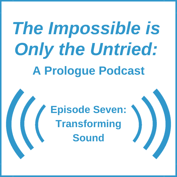 Episode Seven - Transforming Sound