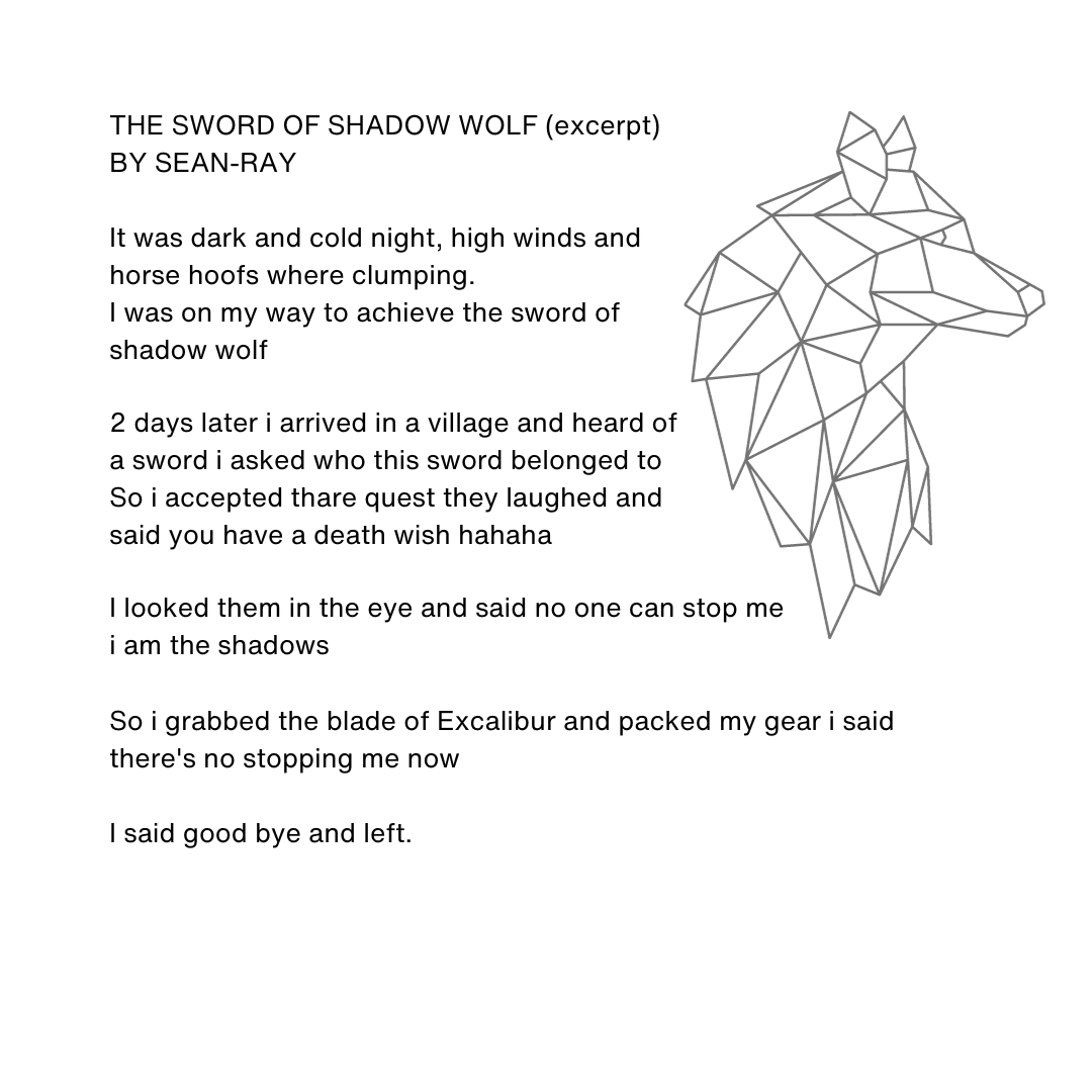 An image of the poem 'THE SWORD OF SHADOW WOLF' (excerpt) BY SEAN-RAY. It begins 'It was dark and cold night, high winds and horse hoofs where clumping. I was on my way to achieve the sword of shadow wolf' There is a graphic of the outline of a wolf. 