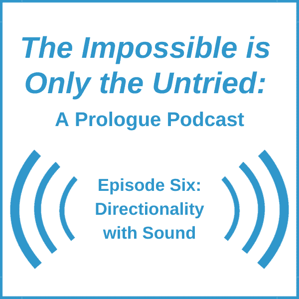 Episode Six - Directionality with Sound